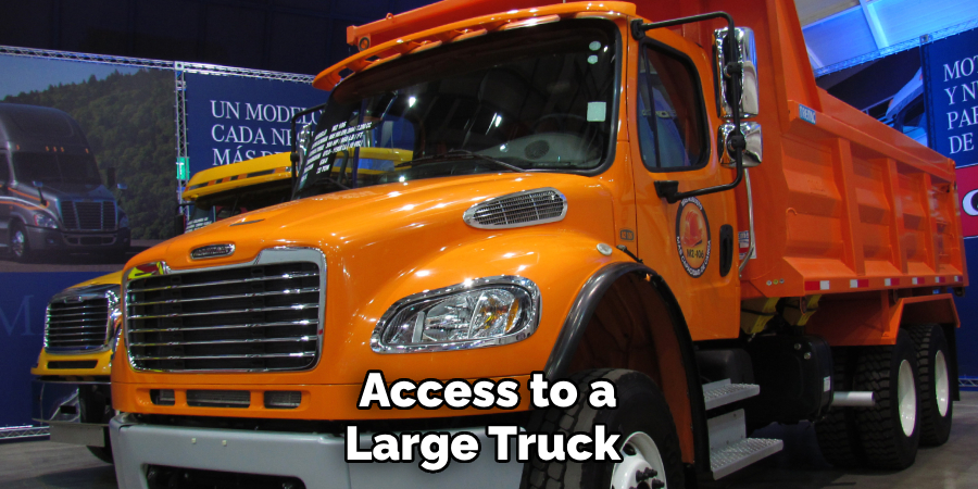 Access to a Large Truck 