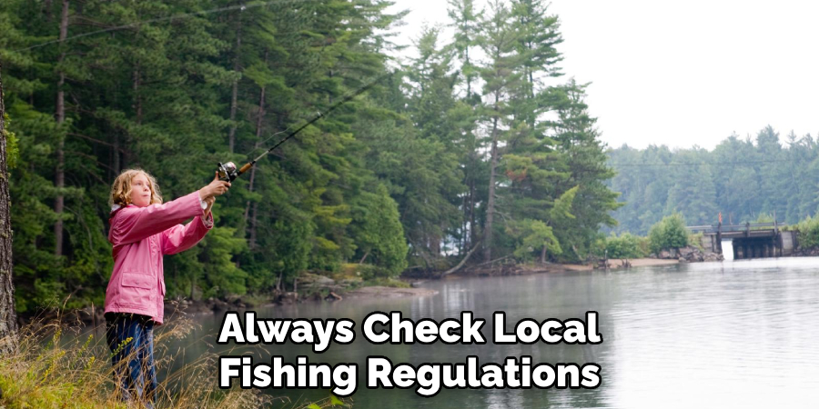 Always Check Local Fishing Regulations