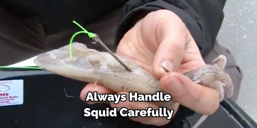 Always Handle Squid Carefully