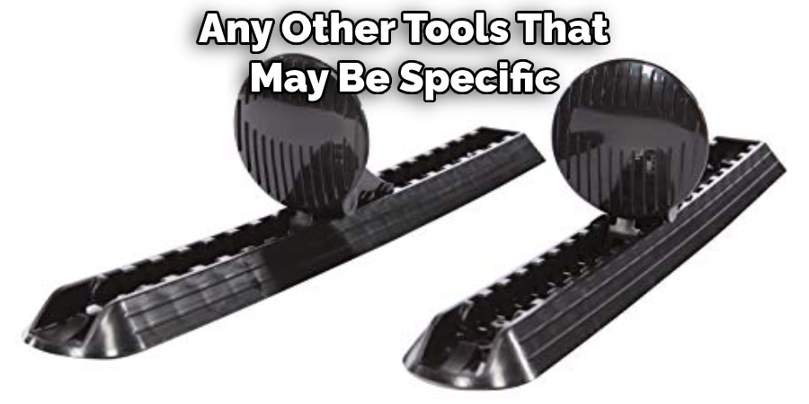 Any Other Tools That May Be Specific