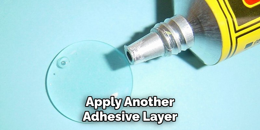 Apply Another Adhesive Layer