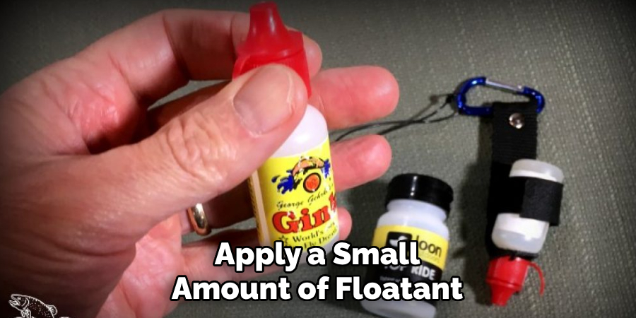 Apply a Small Amount of Floatant