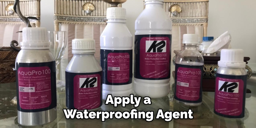 apply a waterproofing agent