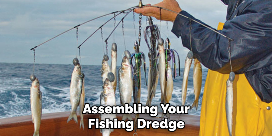 Assembling Your Fishing Dredge