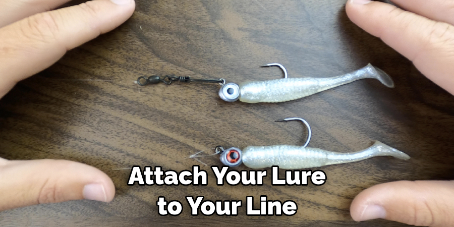 Attach Your Lure to Your Line