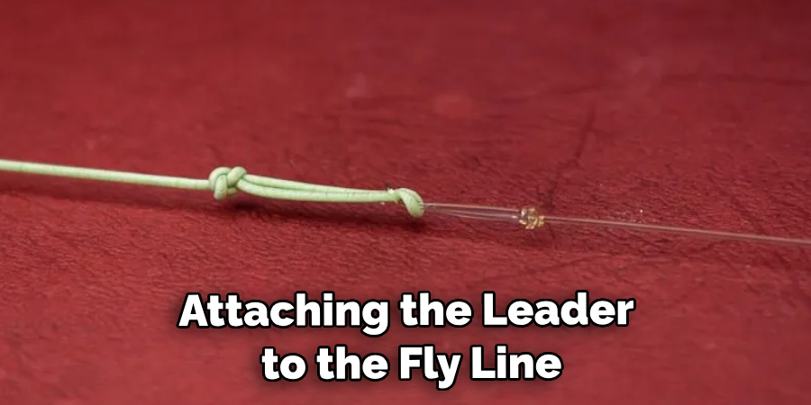 Attaching the Leader to the Fly Line