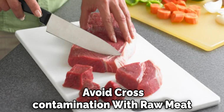 Avoid Cross-contamination With Raw Meat 