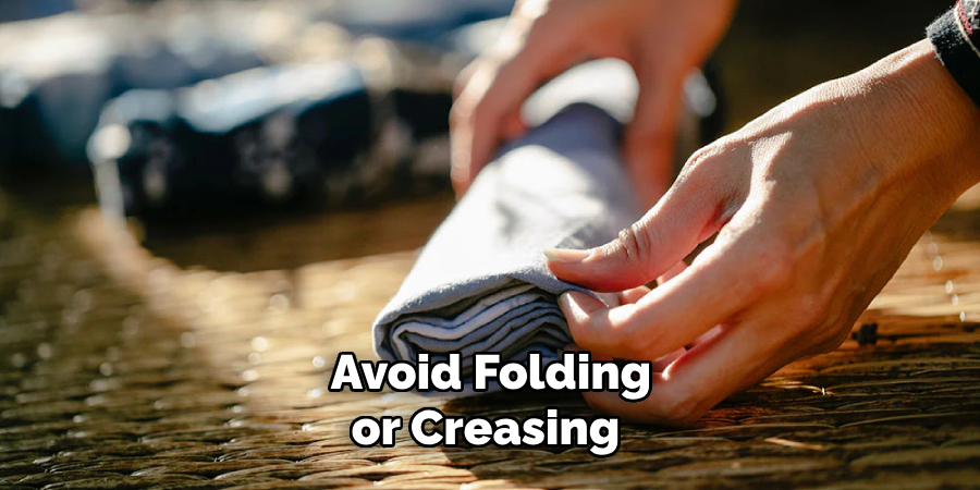 Avoid Folding or Creasing 