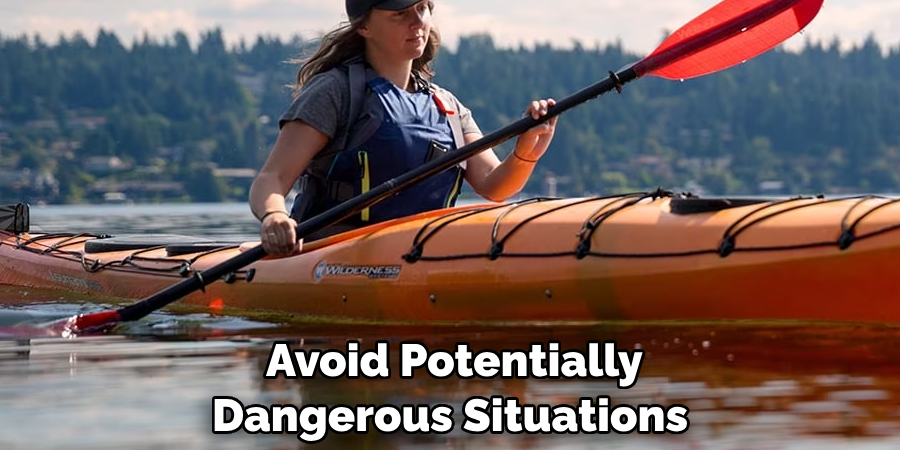 Avoid Potentially Dangerous Situations