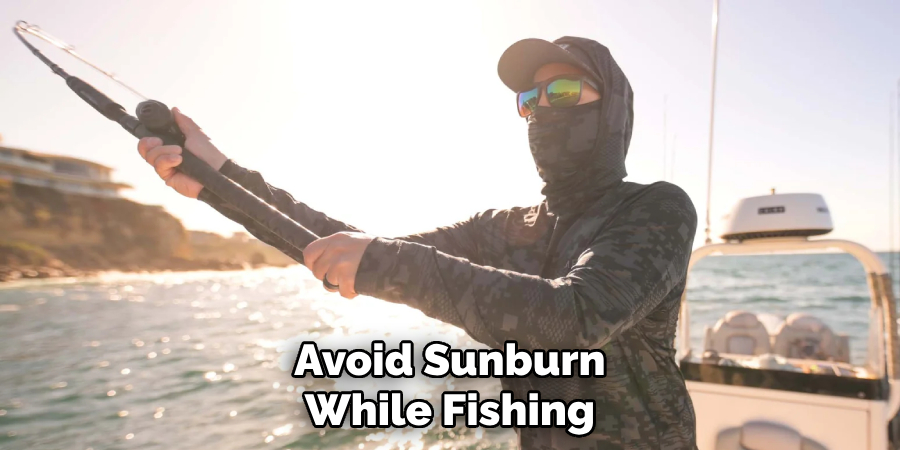 Avoid Sunburn While Fishing