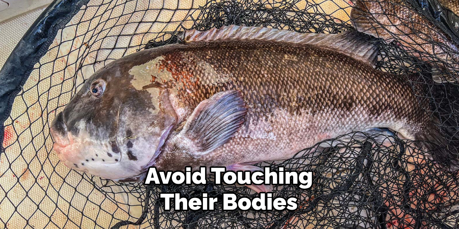 Avoid Touching Their Bodies