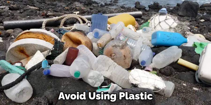 Avoid Using Plastic 