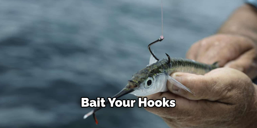 Bait Your Hooks