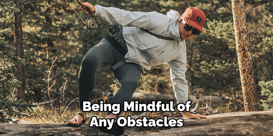 Being Mindful of Any Obstacles