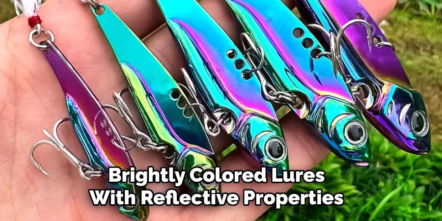 Brightly Colored Lures With Reflective Properties