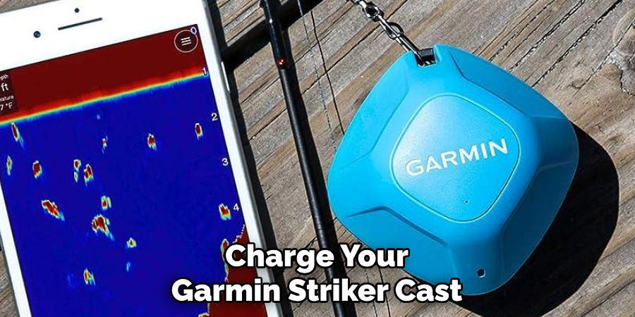 Charge Your Garmin Striker Cast