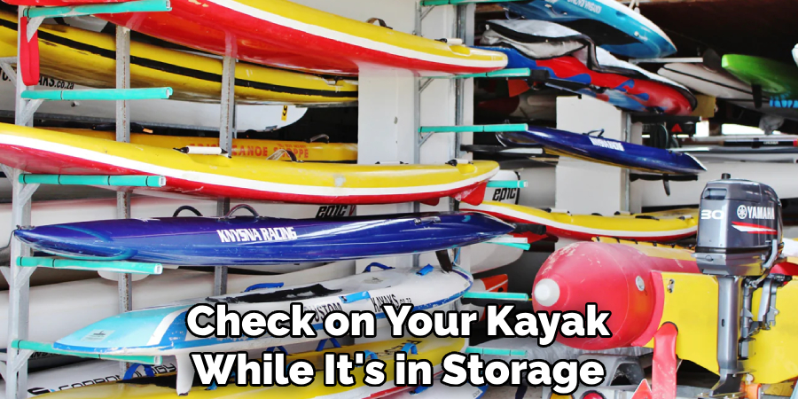 Check on Your Kayak While It's in Storage