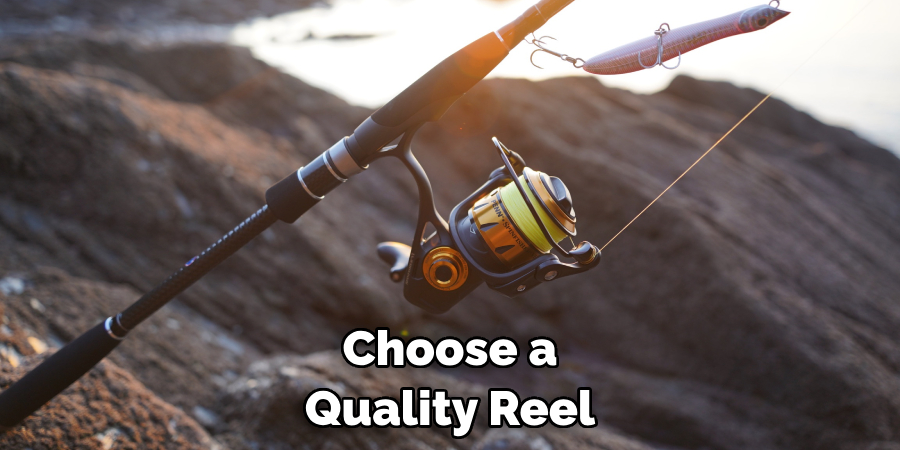 Choose a Quality Reel