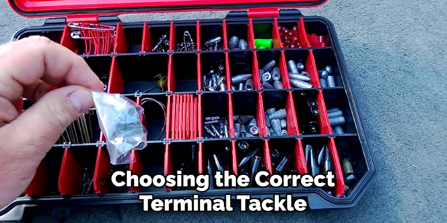 Choosing the Correct Terminal Tackle