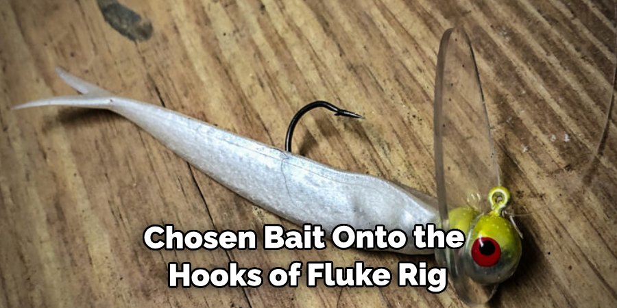 Chosen Bait Onto the Hooks of Your Fluke Rig