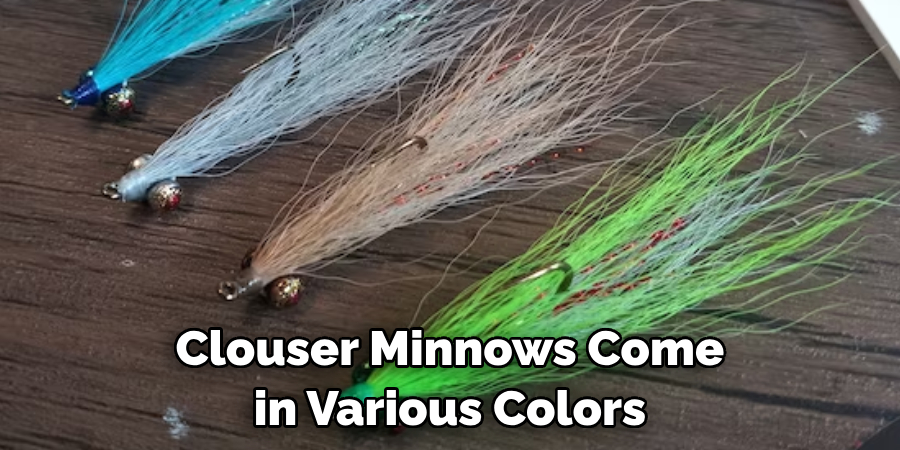 Clouser Minnows Come in Various Colors