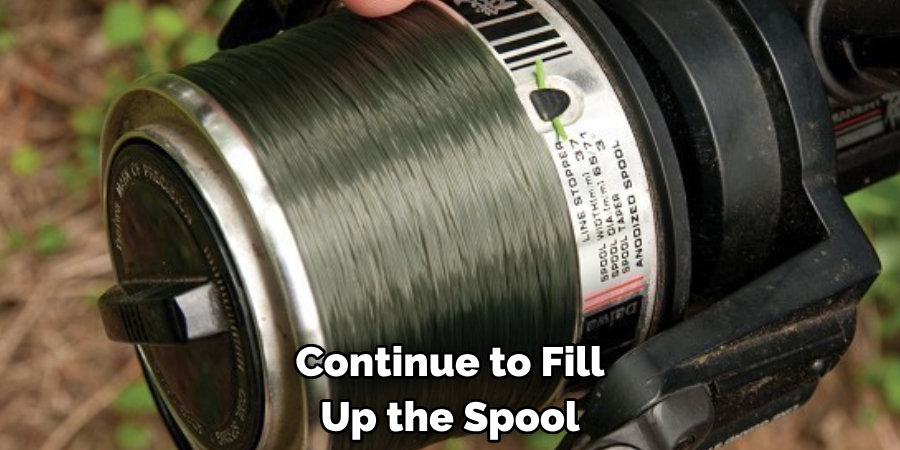 Continue to Fill Up the Spool