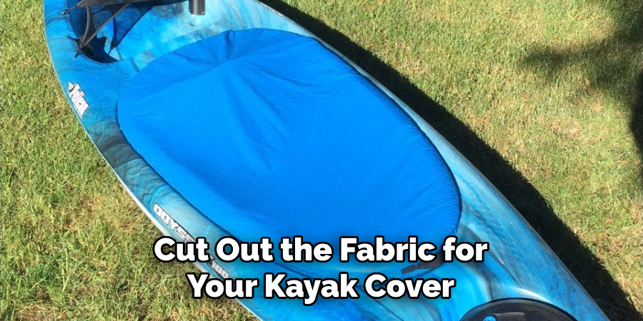 Cut Out the Fabric for Your Kayak Cover