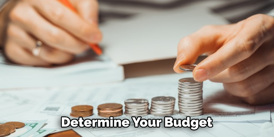 Determine Your Budget