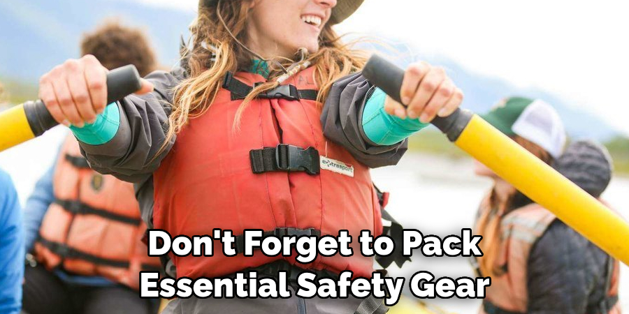 Don't Forget to Pack Essential Safety Gear