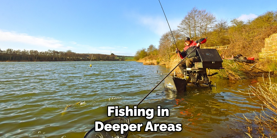 Fishing in Deeper Areas