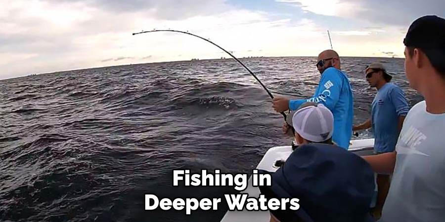 Fishing in Deeper Waters