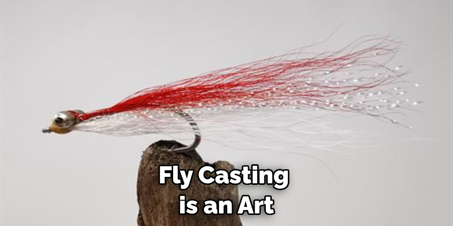 Fly Casting is an Art