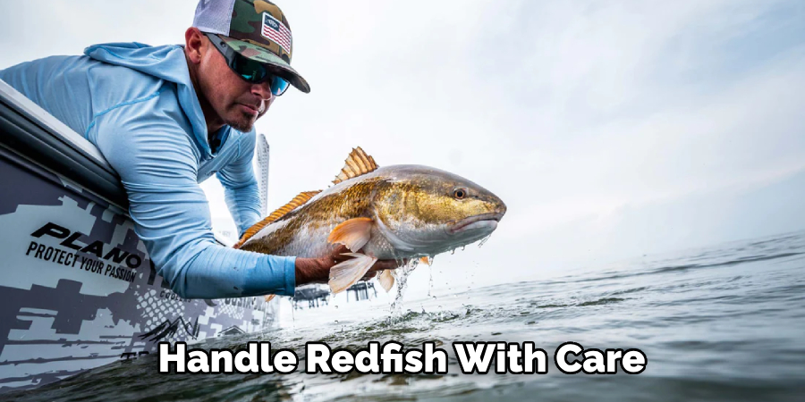 Handle Redfish With Care