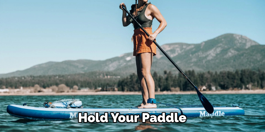 Hold Your Paddle 