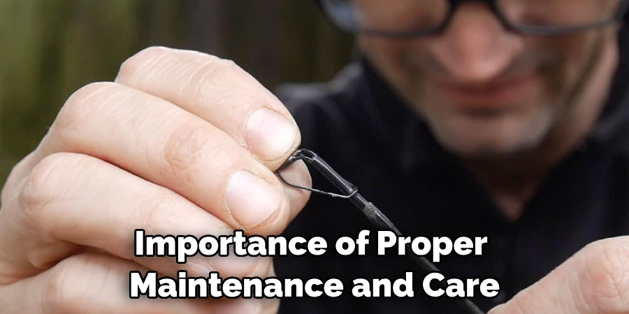 Importance of Proper Maintenance and Care