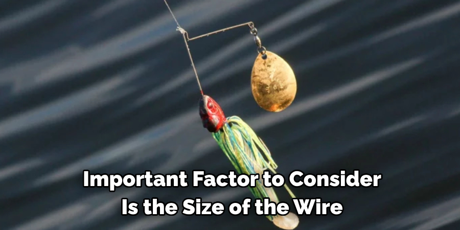 
Important Factor to Consider 
Is the Size of the Wire