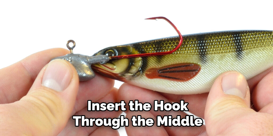 Insert the Hook Through the Middle