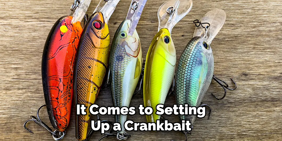 It Comes to Setting Up a Crankbait