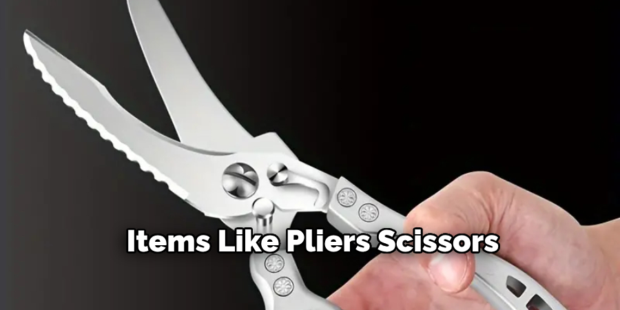 Items Like Pliers Scissors