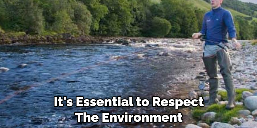 It's Essential to Respect The Environment