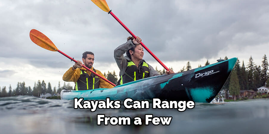 Kayaks Can Range From a Few