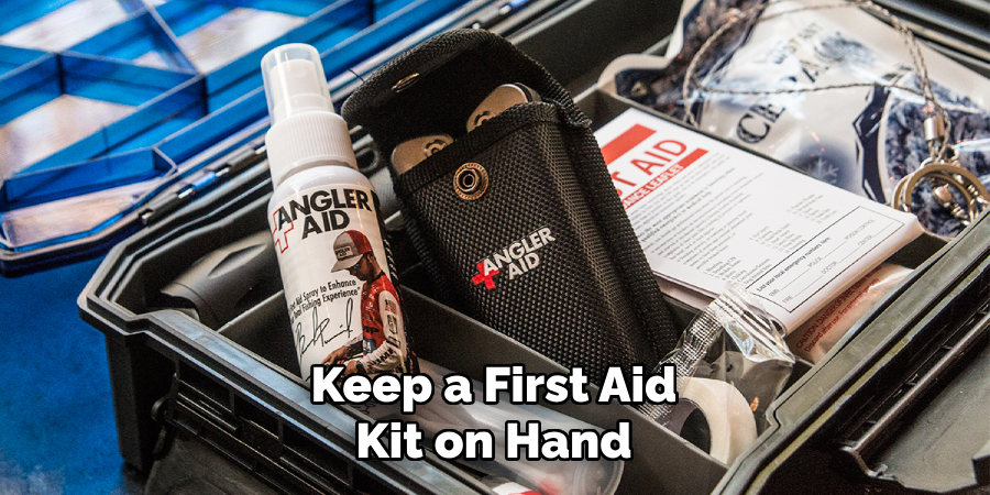 Keep a First Aid Kit on Hand