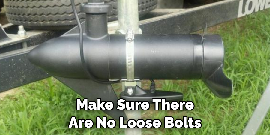 Make Sure There Are No Loose Bolts