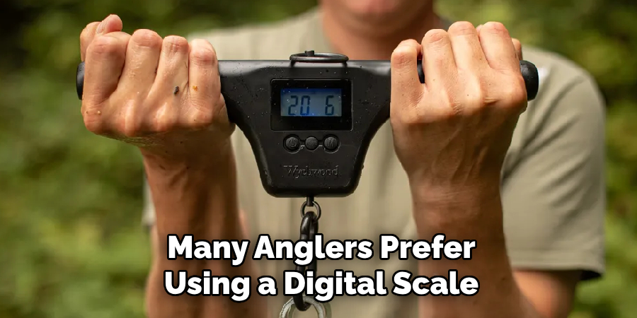 Many Anglers Prefer Using a Digital Scale