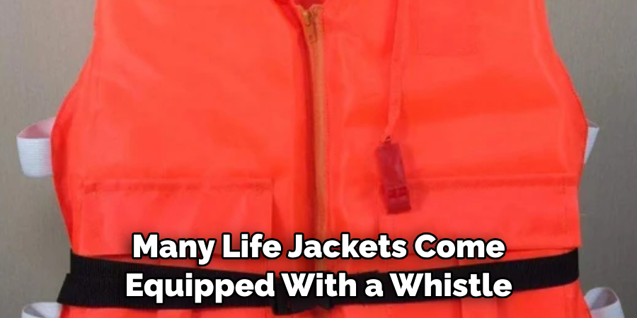 Many Life Jackets Come Equipped With a Whistle