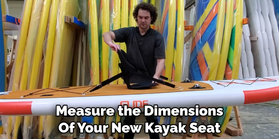 Measure the Dimensions Of Your New Kayak Seat