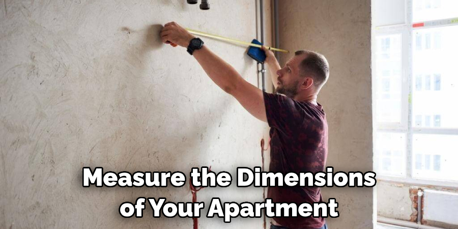 Measure the Dimensions of Your Apartment