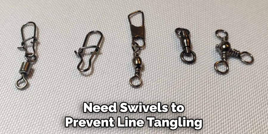 Need Swivels to Prevent Line Tangling