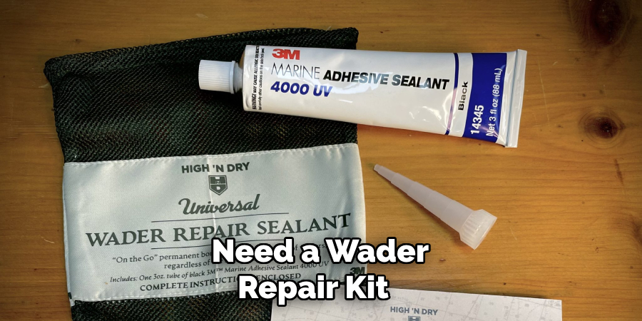  Need a Wader Repair Kit 