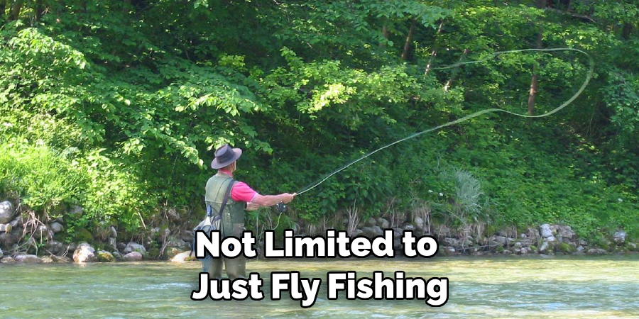 Not Limited to Just Fly Fishing